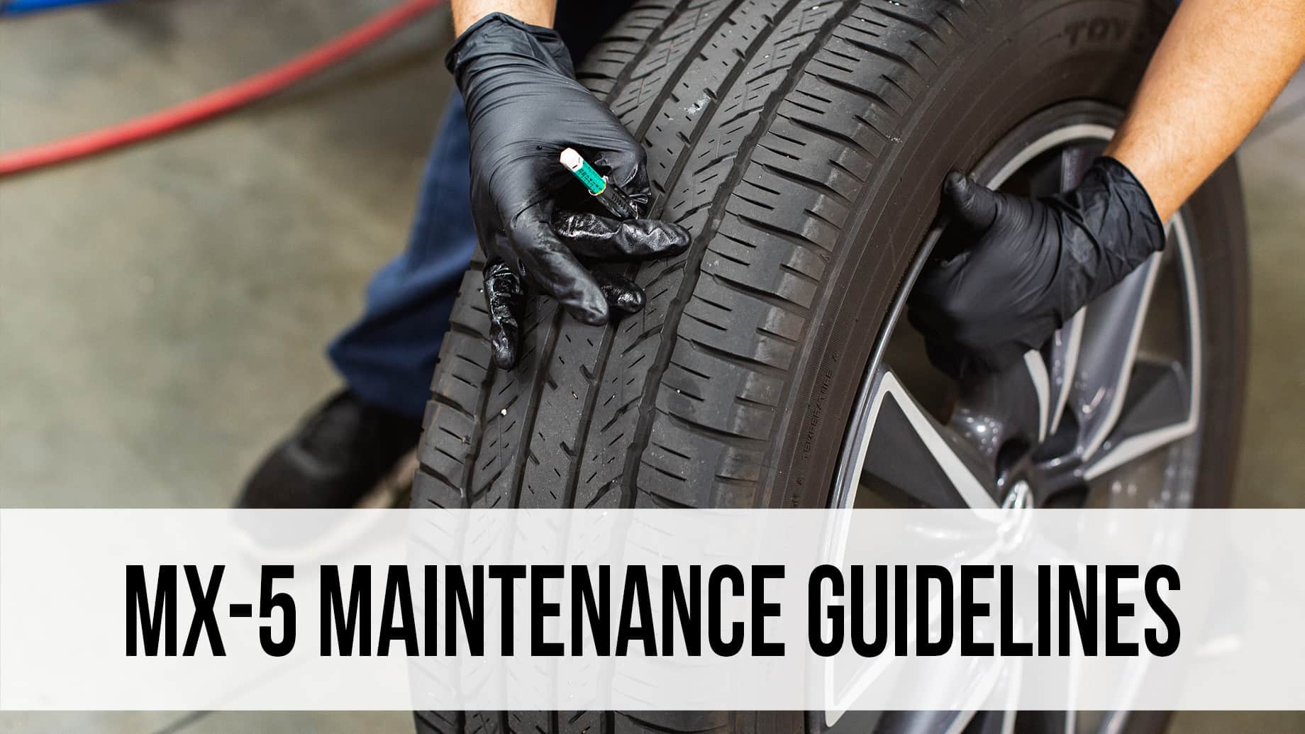 MX-5 Maintenance Guidelines
