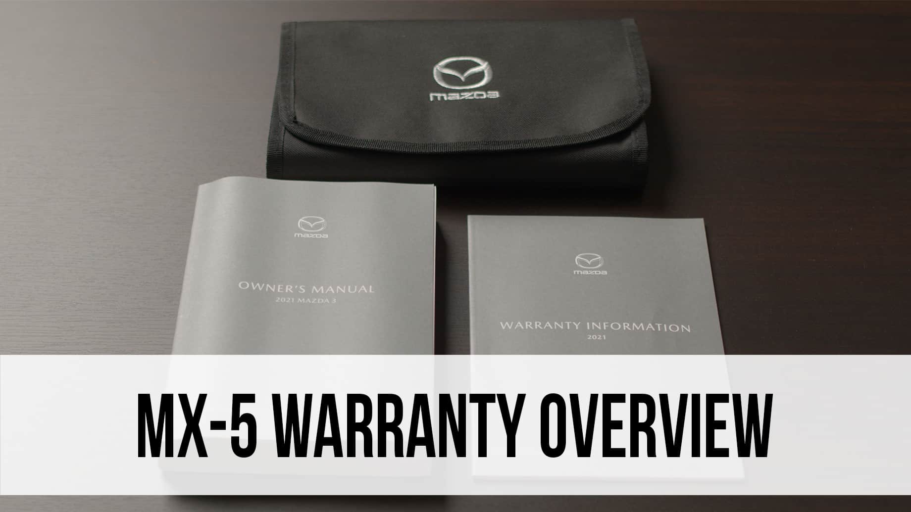 MX-5 Warranty Overview