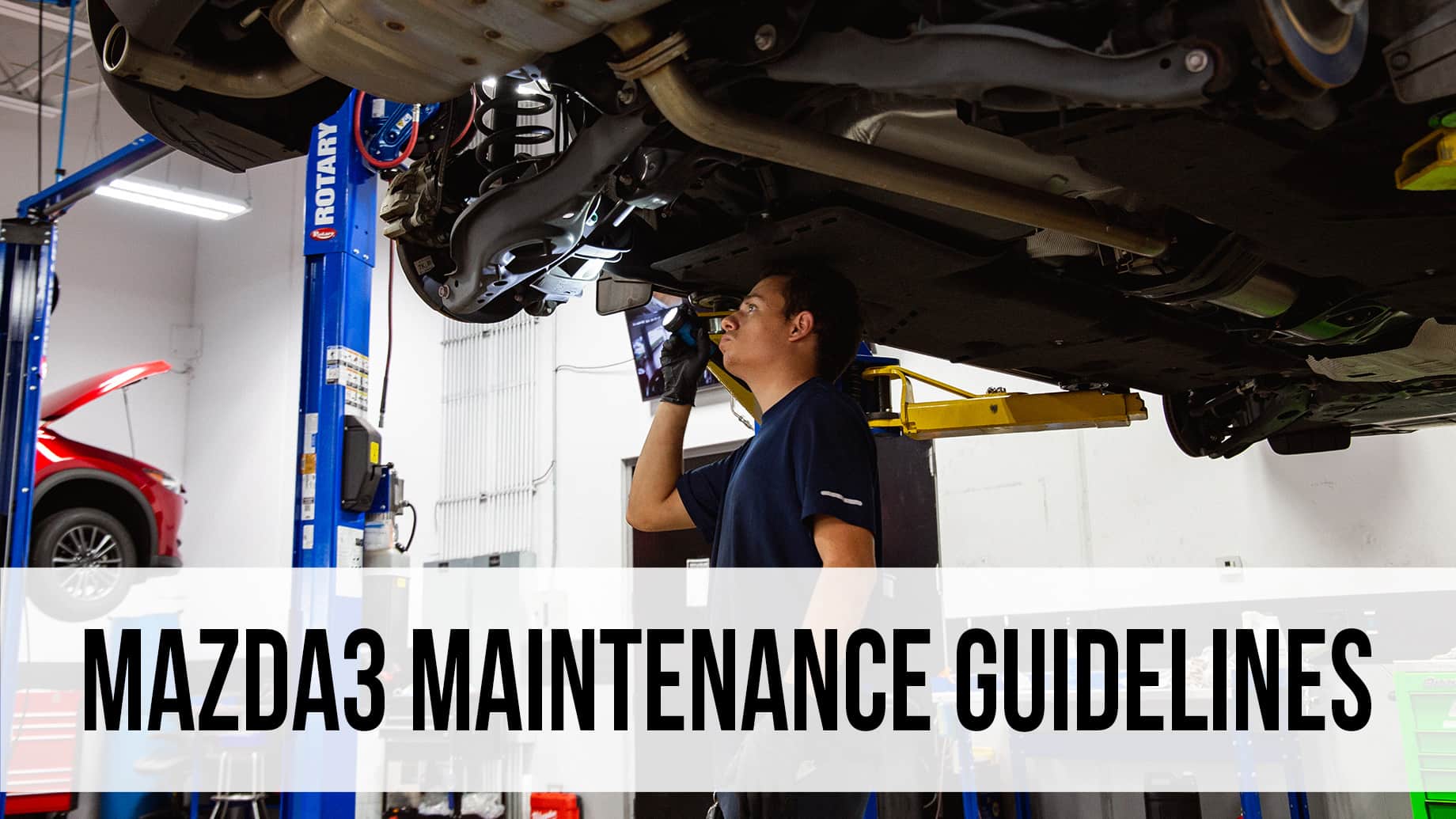 Mazda3 Maintenance Guidelines
